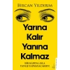 Yarına Kalır Yanına Kalmaz