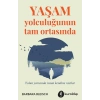 Yaşam Yolculuğunun Tam Ortasında