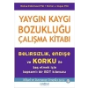 Yaygın Kaygı Bozukluğu Çalışma Kitabı