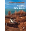 Yaz Evi, Daha Sonra