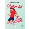 Yeter ki İste