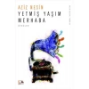 Yetmiş Yaşım Merhaba
