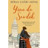 Yine de Sevdik