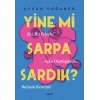 Yine mi Sarpa Sardık?