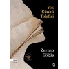 Yok Çünkü Telafisi / Zeynep Göğüş + Sanat Kitabı