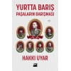 Yurtta Barış - Paşaların Barışması