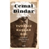Yuvasız Kuşlar Gibi