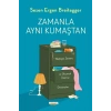Zamanla Aynı Kumaştan