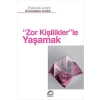 Zor Kişiliklerle Yaşamak