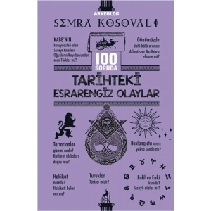 100 Soruda Tarihteki Esrarengiz Olaylar