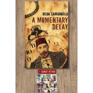 A Momentary Delay / Reha Çamuroğlu + Sanat Kitabı