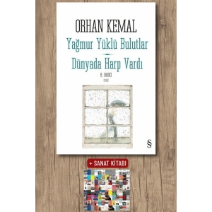 Yağmur Yüklü Bulutlar - Dünyada Harp Vardı / Orhan Kemal + Sanat Kitabı