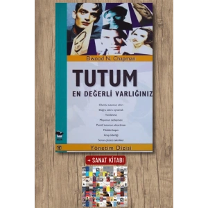 Tutum En Değerli Varlığınız / Elwood N. Chapman + Sanat Kitabı