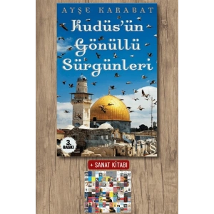 Kudüsün Gönüllü Sürgünleri / Ayşe Karabat + Sanat Kitabı