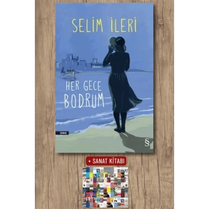 Her Gece Bodrum / Selim İleri + Sanat Kitabı