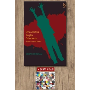 Ona Zarfsız Kuşlar Gönderin / Orhan Miroğlu + Sanat Kitabı