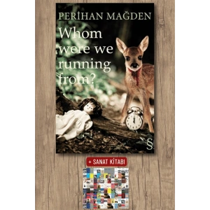 Whom Were We Running From? / Perihan Mağden + Sanat Kitabı