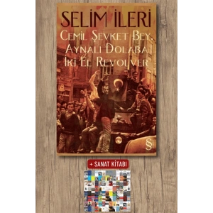 Cemil Şevket Bey, Aynalı Dolaba İki El Revolver / Selim İleri + Sanat Kitabı