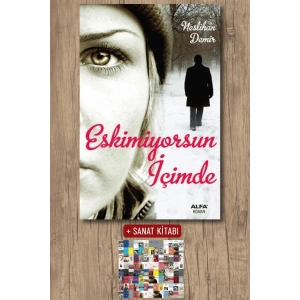 Eskimiyorsun İçimde / Neslihan Demir + Sanat Kitabı
