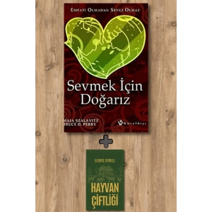 SEVMEK İÇİN DOĞARIZ