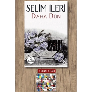 Daha Dün / Selim İleri + Sanat Kitabı