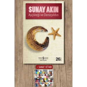 Sanat Kitabı + Ayçöreği ve Denizyıldızı / Sunay Akın