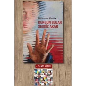 Sanat Kitabı + Durgun Sular Sessiz Akar / Muammer Kırdök