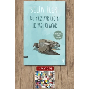 Bu Yaz Ayrılığın İlk Yazı Olacak / Selim İleri + Sanat Kitabı