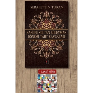 Kanuni Sultan Süleyman Dönemi Taht Kavgaları / Şerafettin Turan + Sanat Kitabı
