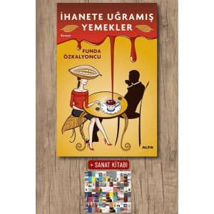İhanete Uğramış Yemekler / Funda Özkalyoncu + Sanat Kitabı