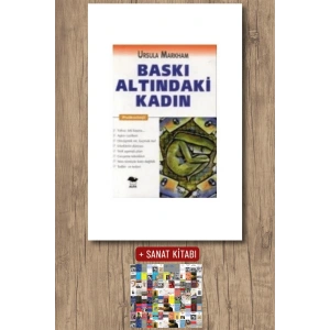 Baskı Altındaki Kadın / Ursula Markham + Sanat Kitabı