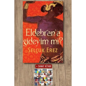 Eldebrana Gideyim mi? / Selçuk Erez + Sanat Kitabı