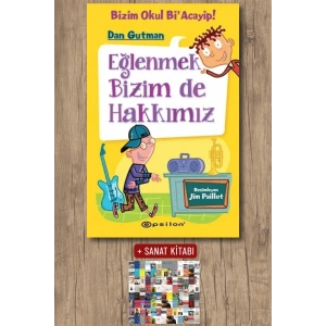 Bizim Okul BiAcayip -  Eğlenmek Bizim de Hakkımız (Ciltli)