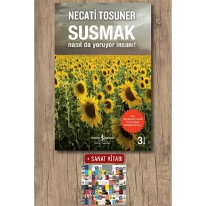 Sanat Kitabı + Susmak Nasıl da Yoruyor İnsanı! / Necati Tosuner