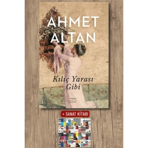 Kılıç Yarası Gibi / Ahmet Altan + Sanat Kitabı