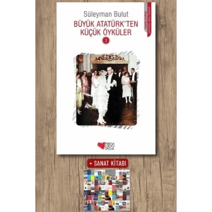 Büyük Atatürk’ten Küçük Öyküler - 3