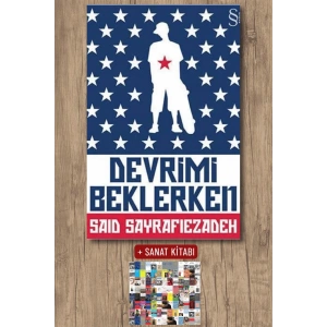 Devrimi Beklerken / Said Sayrafiezadeh + Sanat Kitabı