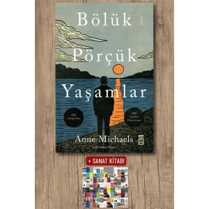 Bölük Pörçük Yaşamlar / Anne Michaels + Sanat Kitabı