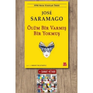 Sanat Kitabı + Ölüm Bir Varmış Bir Yokmuş / Jose Saramago
