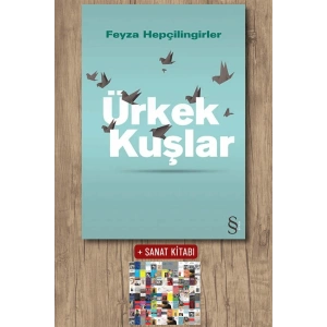 Ürkek Kuşlar / Feyza Hepçilingirler + Sanat Kitabı