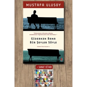 Giderken Bana Bir Şeyler Söyle / Mustafa Ulusoy + Sanat Kitabı