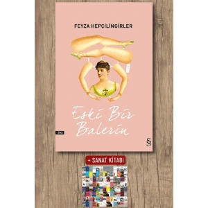 Eski Bir Balerin / Feyza Hepçilingirler + Sanat Kitabı
