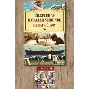 Sanat Kitabı + Gölgeler ve Hayaller Şehrinde / Murat Gülsoy