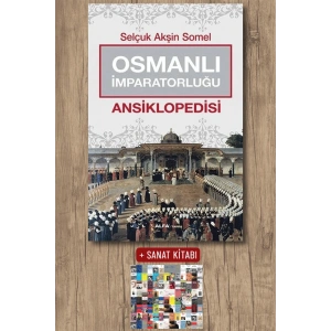 Osmanlı İmparatorluğu Ansiklopedisi / Selçuk Akşin Somel + Sanat Kitabı