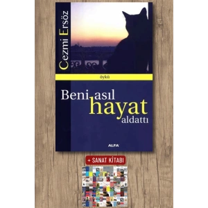 Beni Asıl Hayat Aldattı