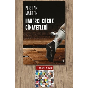Haberci Çocuk Cinayetleri / Perihan Mağden + Sanat Kitabı