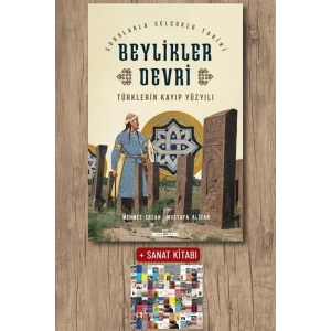 Türklerin Kayıp Yüzyılı Beylikler Devri / Mehmet Ersan + Sanat Kitabı