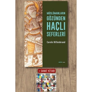 Müslümanların Gözünden Haçlı Seferleri / Carole Hillenbrand + Sanat Kitabı