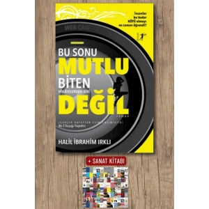 Bu Sonu Mutlu Biten Hikayelerden Biri Değil / Halil İbrahim Irklı + Sanat Kitabı
