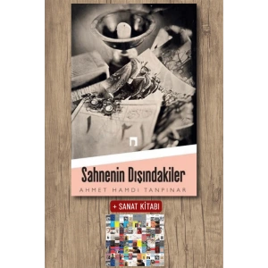 Sanat Kitabı + Sahnenin Dışındakiler / Ahmet Hamdi Tanpınar